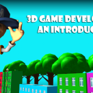 Introduction – How to start making 3D Games